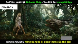 tóm tắt King kong 2005 2 #ơhimquaivat