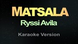 MATSALA - Ryssi Avila (Karaoke)