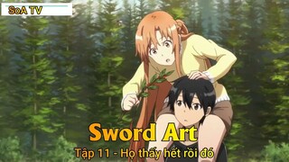 Sword Art Tập 11 - Họ thấy hết rồi đó
