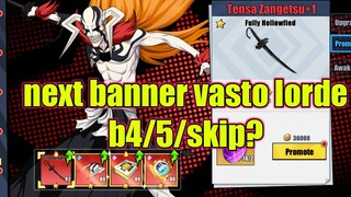 next banner vasto lorde gacha b4/ 5/6 bleach eternal soul