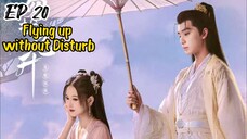 [ENG] EP 20 Flying up without Disturb