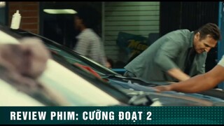 REVIEW PHIM: “ CƯỠNG ĐOẠT 2 “ #reviewphimhaynhat