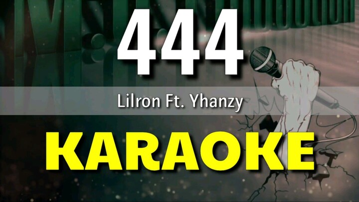 444 - Lilron Ft. Yhanzy | KARAOKE