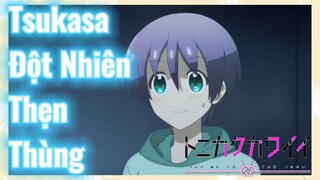 Tsukasa Đột Nhiên Thẹn Thùng