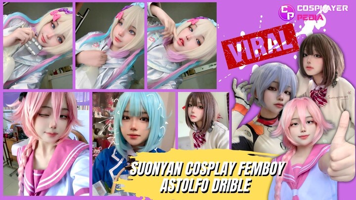 Siapa ASTOLFO Drible?? 🗿 VIRAL!! Suonyan Cosplay Femboy Astolfo, Yakin Naksir?