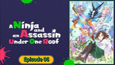 A Ninja and an Assassin Under One Roof - 06
