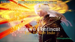 Lingwu Continent Eps 84 Sub Indo