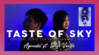 TASTE OF SKY (Official) - inspired by VentreCanard's Novel) - Ayradel ft. Eric Verde