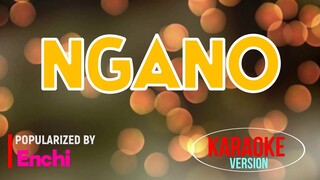 Ngano - Enchi | Karaoke Version |🎼📀▶️