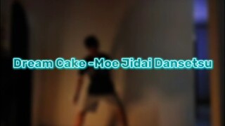 Moe Jidai Dansetsu -Dream Cake [Wotagei Ver.]