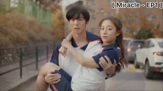 Miracle - EP1 : หัวใจนายเต้นแรงมาก