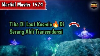 Martial Master 1574 ‼️Tiba Di Laut Kosmic Langsung Di Serang Ahli Transendensi
