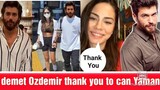 demet Ozdemir thank you to Can Yaman