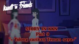 Kunti and Friends - Story By KKN Part 9