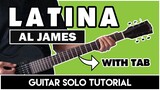Latina - Al James Guitar Solo Tutorial (WITH TAB)