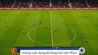 những cuộc đụng độ hùng hồn trên PES21 #73