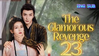 🌻 The Glamorous Revenge [EP23]