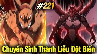 Chuyển Sinh Thành Liễu Đột Biến Chap 221 | Review Phim Truyện Tranh Hay | Lệ Phi Vũ