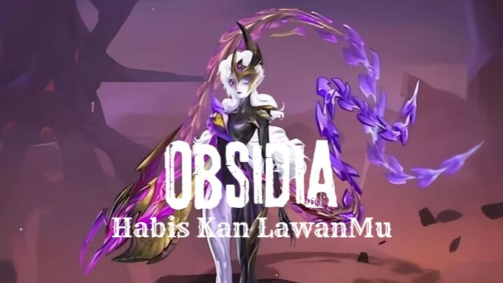 Obsidiaa Habiskann LawanMuu!!!