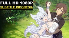 [E1] [Lv2 kara Cheat datta Motoyuusha Kouho no Mattari Isekai Life] [1080p] Sub Indo