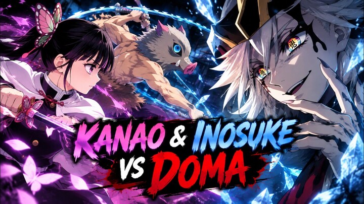 Demon Slayer | 🔥 Kanao & Inosuke vs Doma | The Final Battle