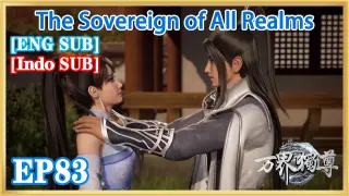 【ENG SUB】The Sovereign of All Realms EP83 1080P