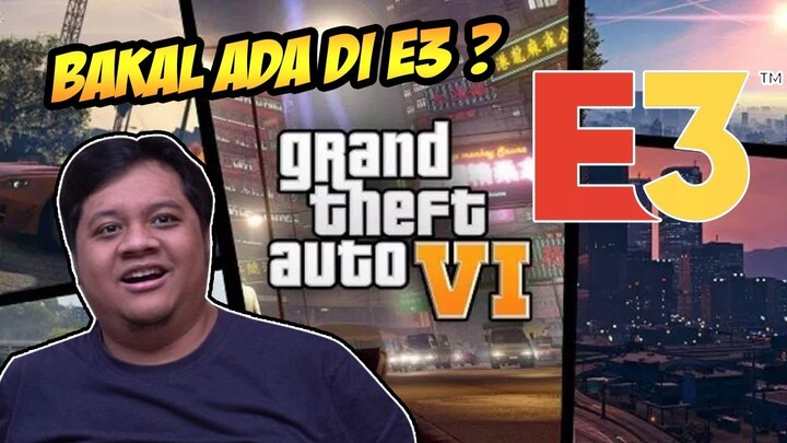 GTA 6 akan ada di E3? Atau? - TAG NEWS