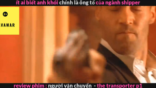 Người vận chuyển (p1) #rvphimhanhdong