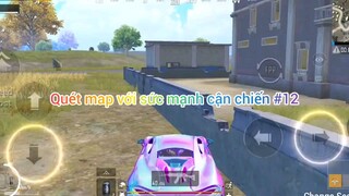 quét map với sức mạnh cấp chiến #12