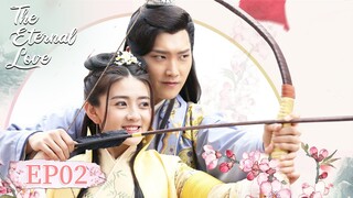 ENG SUB【双世宠妃The Eternal Love】EP02 | Starring: Xing Zhaolin, Liang Jie