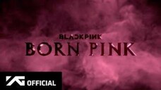 BLACKPINK-'BORN PINK' ANNOUNCEMENT TRAILER