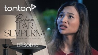 Bukan Ipar Sempurna EP16