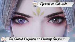 [ EPISODE 08 ] The Sword Emperor of Eternity Season 1 - 1080p Super Duper HD Sub Indo