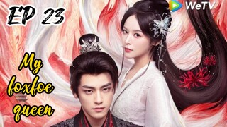 [ENG] EP 23 My Foxfoe Queen