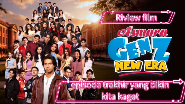 ini Riviewfilms asmara gen z episode trakhir