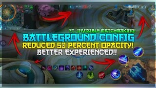 Battleground Config ML (Reduce 50% Opacity) + Invisible Matchmaking - Smooth 60 FPS | MLBB