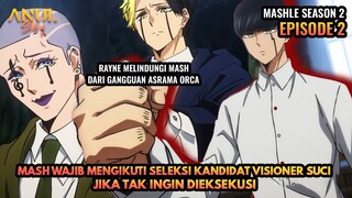 MASH WAJIB MENGIKUTI SELEKSI KANDIDAT VISIONER SUCI JIKA TAK INGIN DIEKSEKUSI, MASHLE S2 EPISODE 2