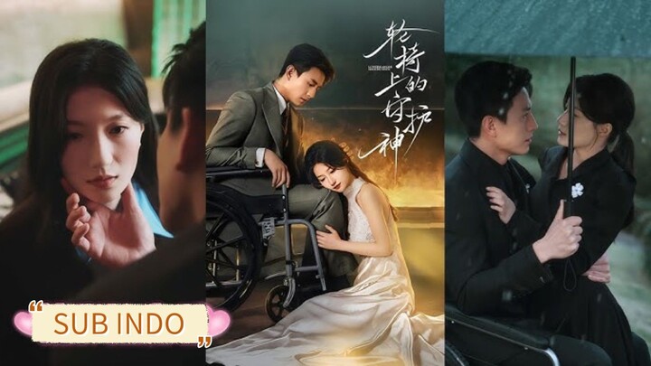 🔥Liu Xiaoxu & Lan Lan - Guardian Angel in a Wheelchair《轮椅上的守护神》Sub Indo