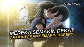 mereka berdua semakin dekat, apakah akan bagus?! - bahas anime the danger in my heart