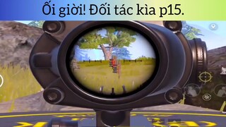 Ôi giời! đối tác kìa p15