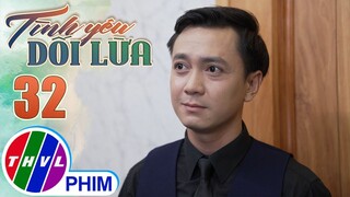 TÌNH YÊU DỐI LỪA - TẬP 32[4]: Gia Bảo chính thức tuyên chiến giành chiếc ghế chủ tịch với Khải Quốc