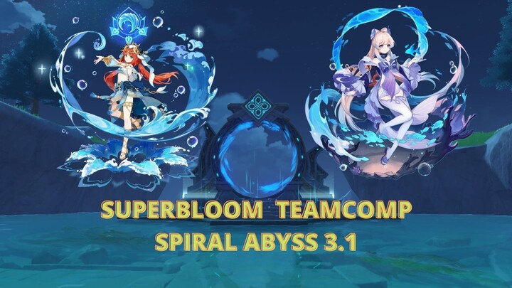 SUPERBLOOM 32s SPIRAL ABYSS 3.1 12-3-1