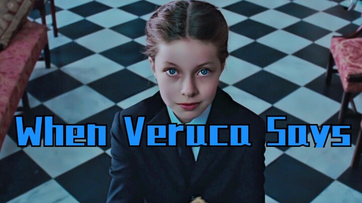 【Charlie and the Chocolate Factory】When Veruca says