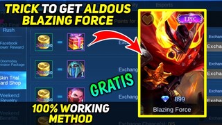 TRICK!! GET ALDOUS BLAZING FORCE SKIN 100% WORKING METHOD - MOBILE LEGENDS