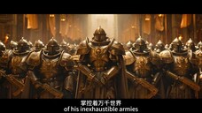 大场面高品质 AI短片《战锤40K:人类帝国》