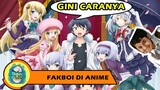 Fakboi versi Anime | Berguru Pada Karakter Anime Fakboi