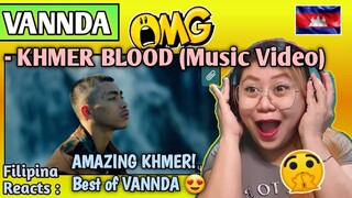 VANNDA - KHMER BLOOD (Music Video) || FILIPINA REACTS