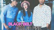 Black Belt Kaler Pink ~Ep19~