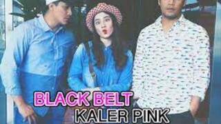 Black Belt Kaler Pink ~Ep13~