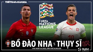 UEFA Nations League | Bồ Đào Nha vs Thụy Sỹ (1h45 ngày 6/6). NHẬN ĐỊNH BÓNG ĐÁ